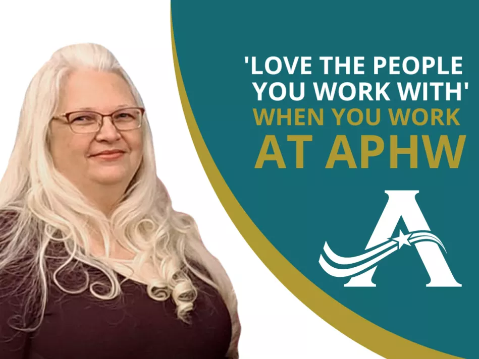 Kellie Baker in a plum-colored dress next to text that says ‘Love the people you work with’ when you work at APHW 