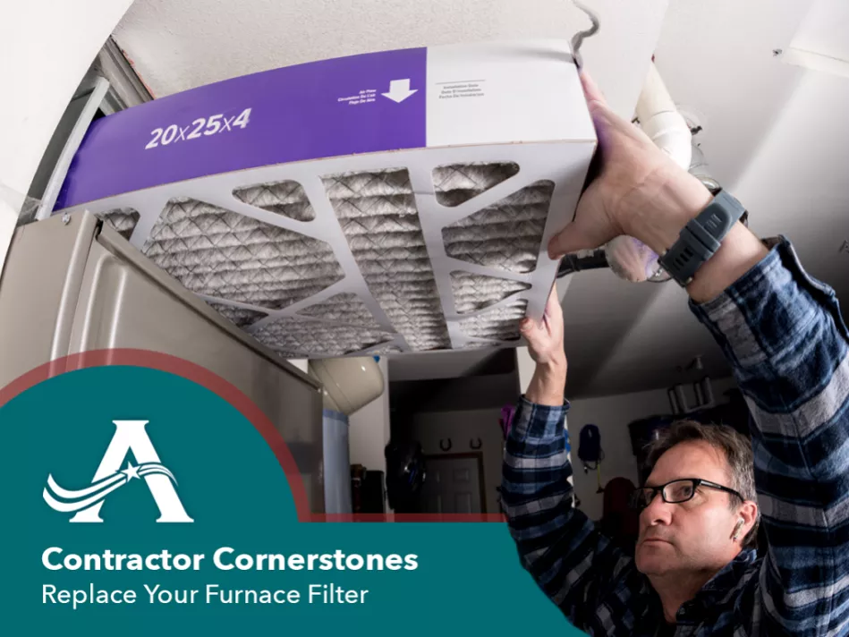 Contractor Cornerstones: Replace Your Furnace Filter