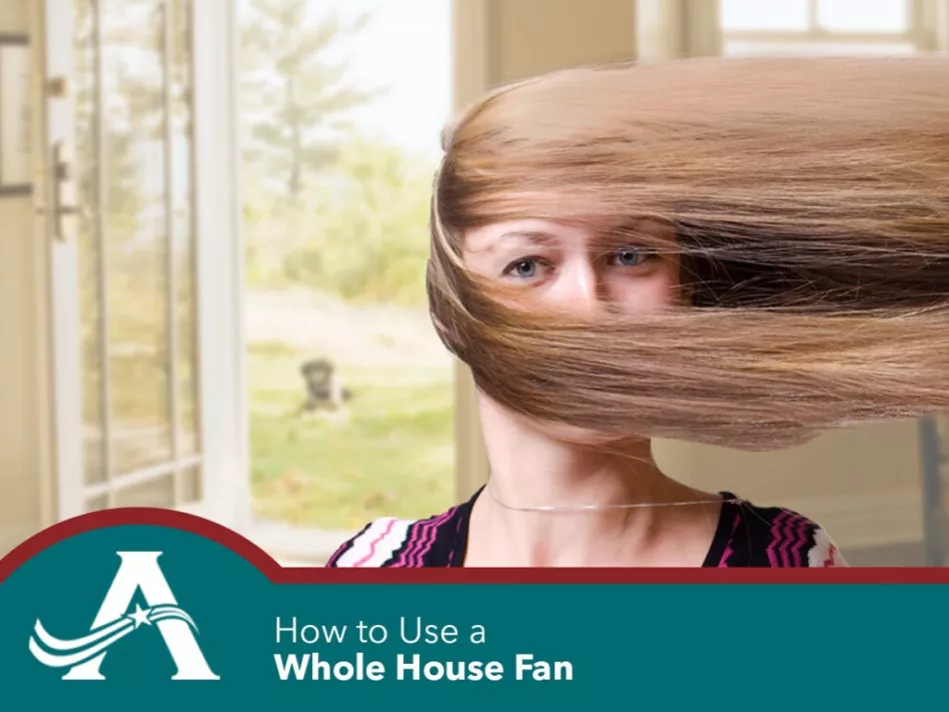 How to Use a Whole House Fan