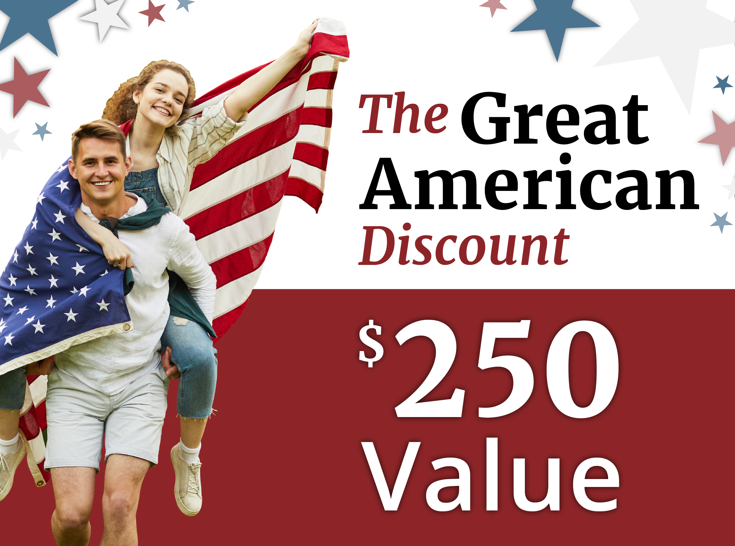 Happy young couple draped in the US flag celebrating July 4th with The Great American Discount promotion — a $250 value savings offer